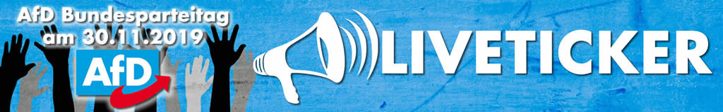 Liveticker - AfD Bundesparteitag 30.11.2019