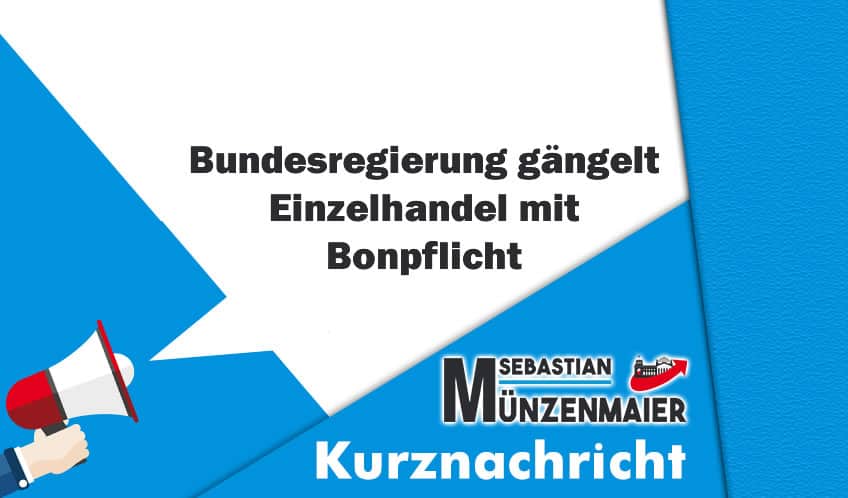 Bundesregierung gängelt Einzelhandel mit Bonpflicht