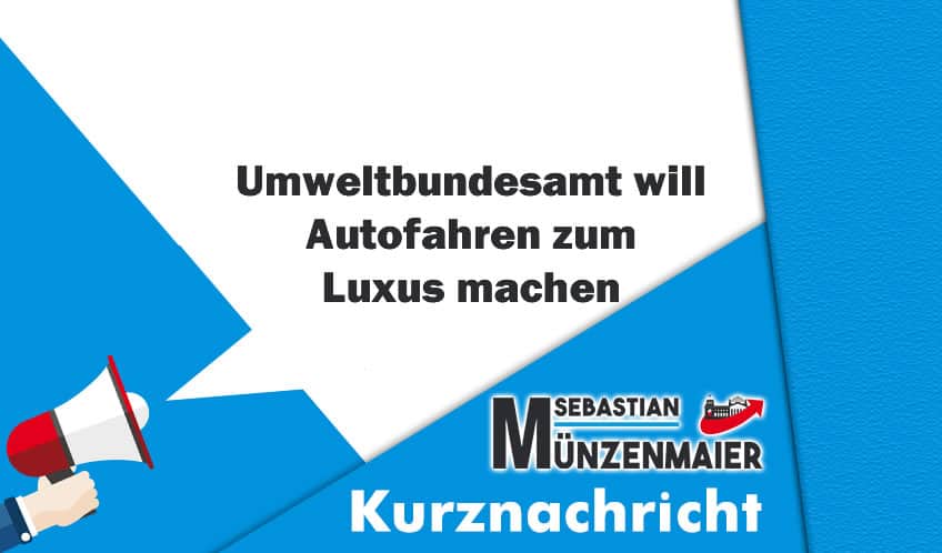 Umweltbundesamt will Autofahren zum Luxus machen