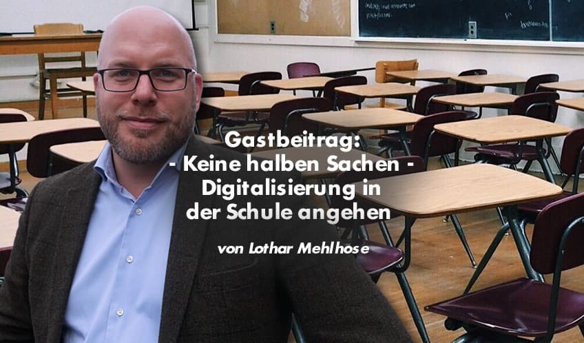 Keine halben Sachen – Digitalisierung in der Schule angehen