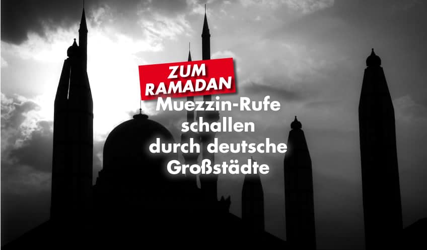 Muezzin-Rufe schallen durch deutsche Großstädte