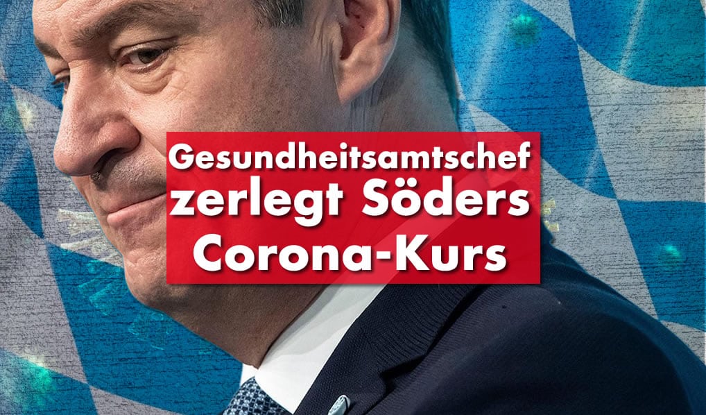 Arzt & Gesundheitsamtschef zerlegt Söders Corona-Kurs