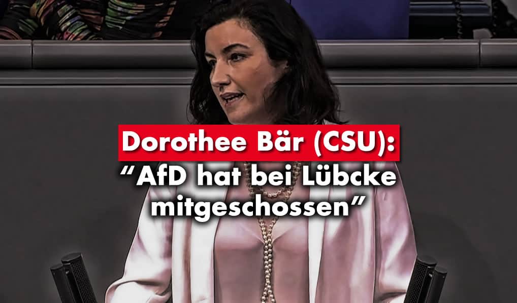 Dorothee Bär (CSU): AfD hat bei Lübcke mitgeschossen