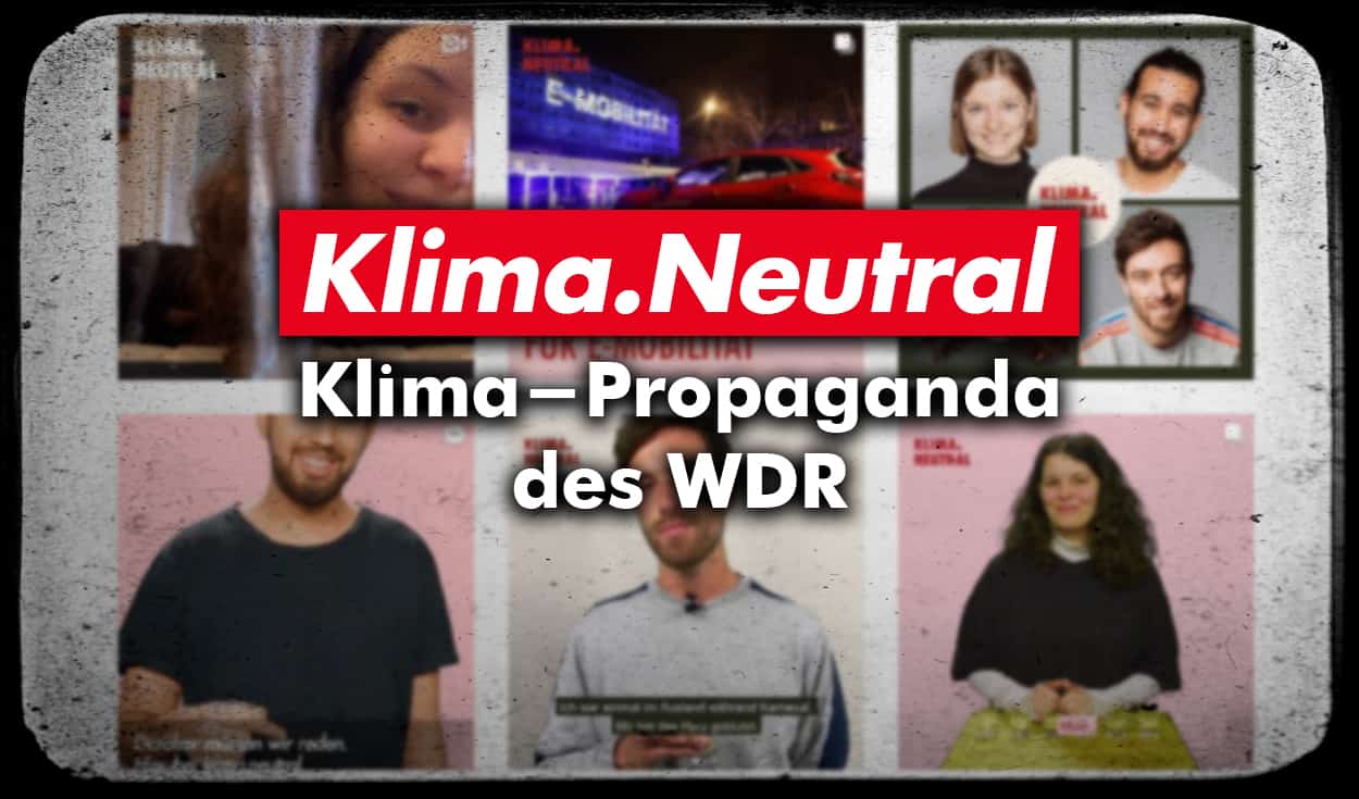 “Klima.Neutral”: Klima-Propaganda des WDR