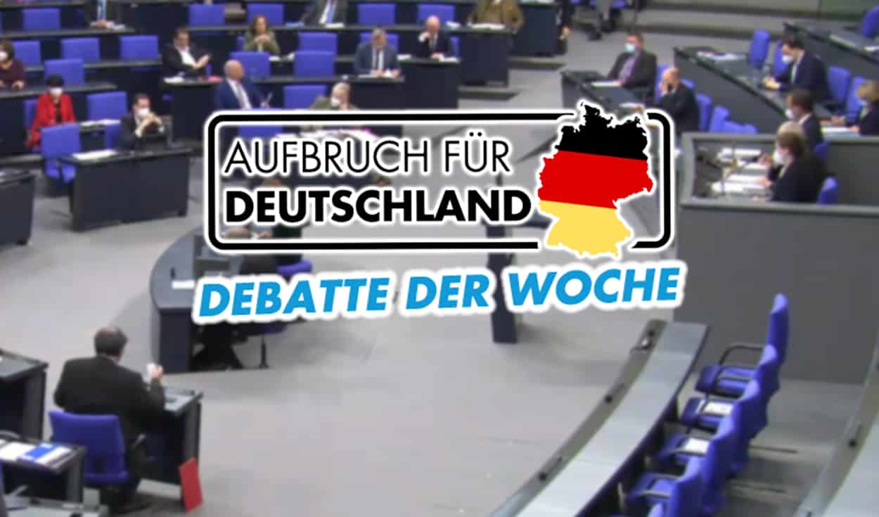 Aufbruch für Deutschland im Bundestag – Debatte der Woche