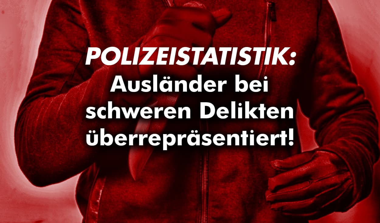 Polizeistatistik: Ausländer bei schweren Delikten überrepräsentiert