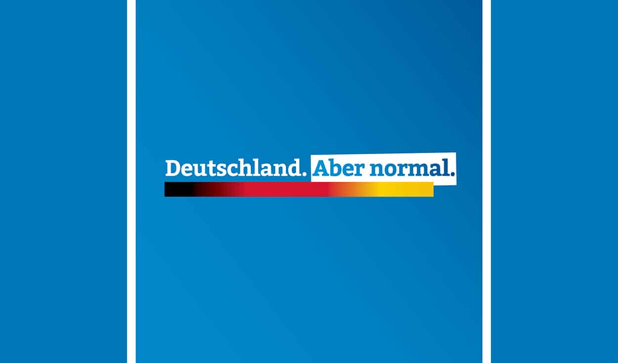 Deutschland. Aber normal. – AfD-Kampagne zum Bundestagswahlkampf