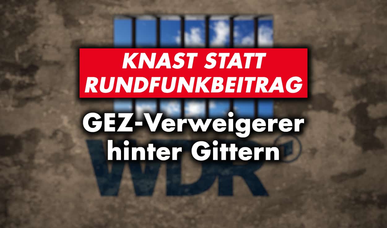 Knast statt Rundfunkbeitrag! GEZ-Verweigerer hinter Gittern