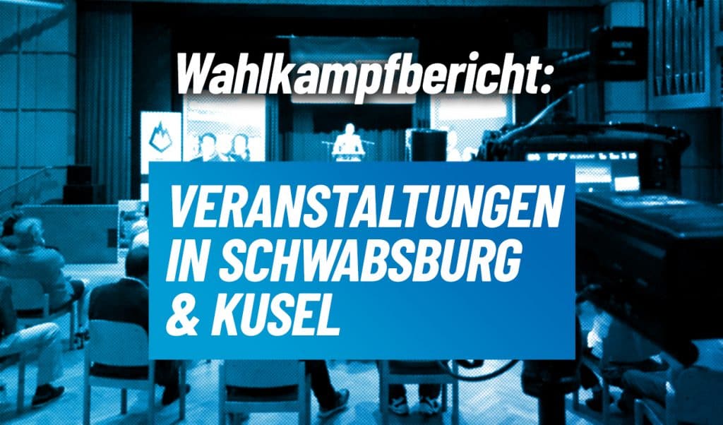 Wahlkampfbericht: Schwabsburg & Kusel