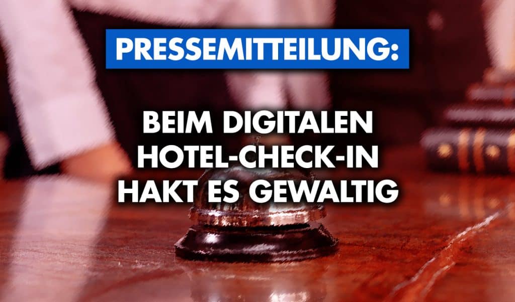 Beim digitalen Hotel-Check-In hakt es gewaltig